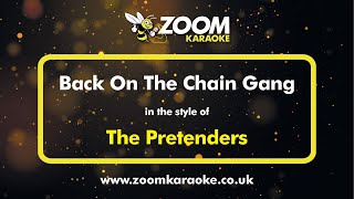Video thumbnail of "The Pretenders - Back On The Chain Gang - Karaoke Version from Zoom Karaoke"