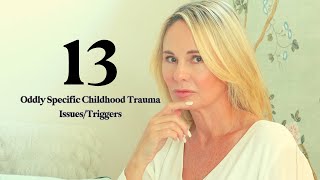 13 ODDLY SPECIFIC CHILDHOOD TRAUMA ISSUES/TRIGGERS by Dr. Kim Sage, Licensed Psychologist  13,991 views 4 months ago 24 minutes