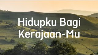 Miniatura de vídeo de "[Lirik Lagu Pujian Rohani] Hidup Bagi KerajaanMu - GMS Live"