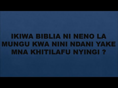 Video: Kwa nini biblia ni neno la mungu?