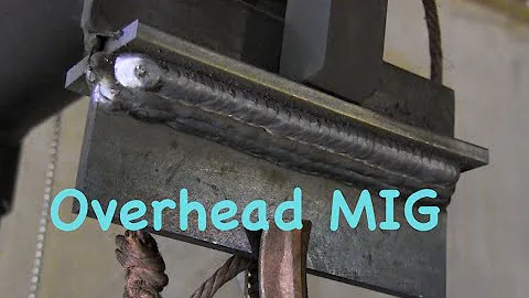 MIG Welding Overhead - Mig basics part 8