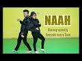 Naah  harrdy sandhu feat nora fatehi  choreographed by kaustubh joshi  team