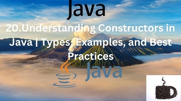 #20 Understanding Constructors in Java | Types, Examples, and Best Practices