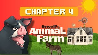 Animal Farm | Chapter 4 Summary & Analysis | George Orwell
