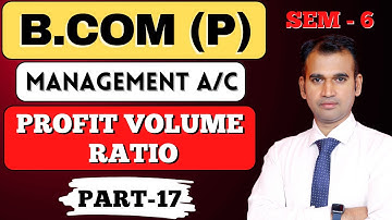 profit volume ratio / break even point / management account / part 17 /bcom/b.com class /by anuj sir