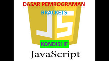 Dasar Pemrograman JavaScript (Kondisi IF)