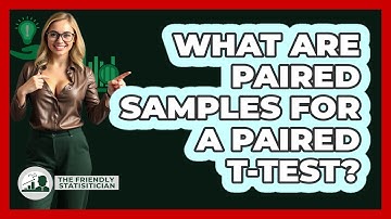 What Are Paired Samples For A Paired T-test? - The Friendly Statistician