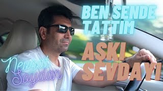 Nevzat Soydanın Dokunaklı Şarkısı Ben Sende Tattım Aşkı Sevdayı