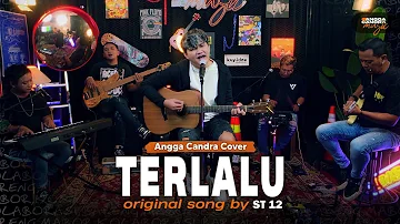 Terlalu - St 12  | Cover by Angga Candra Ft Himalaya Project