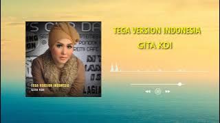 TEGA VERSION INDONESIA - GITA KDI (Official Music Audio)