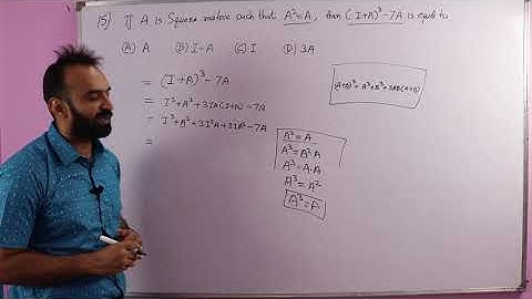 If A is square matrix such that A2 = A, then (I + A)3 -7A is equal to