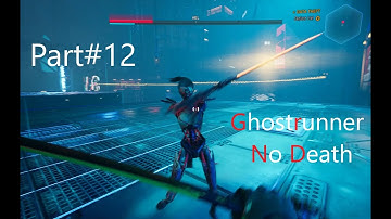 Ghostrunner Part#12 In her own image