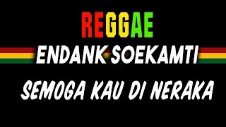 Reggae Semoga kau di neraka - Endank Soekamti | SEMBARANIA