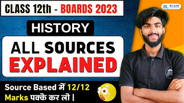 Class 12 History All Source Explained | All Important Source Of Class 12 History Explained