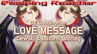 DJ Klubbingman - Love Message (Dewski & Luxons Bootleg)