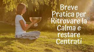 Breve meditazione per trovare calma e centratura