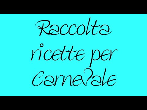 RACCOLTA RICETTE DI CARNEVALE
