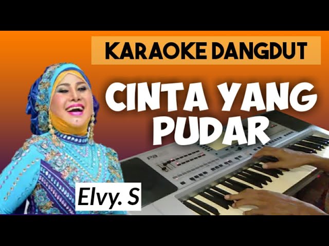 Cinta Yang Pudar - Elvy Sukaesih -  Karaoke Dangdut class=