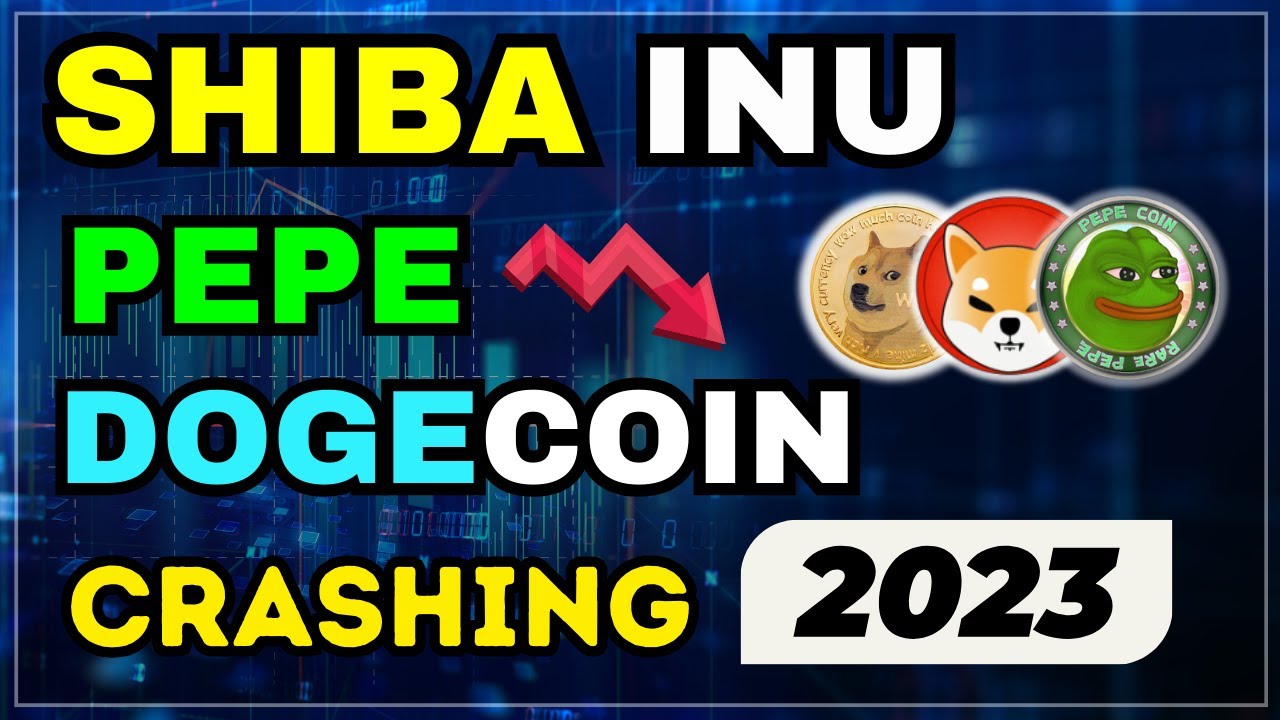 Why PEPE, SHIBA and DOGECOIN are Crashing in 2023 ? 