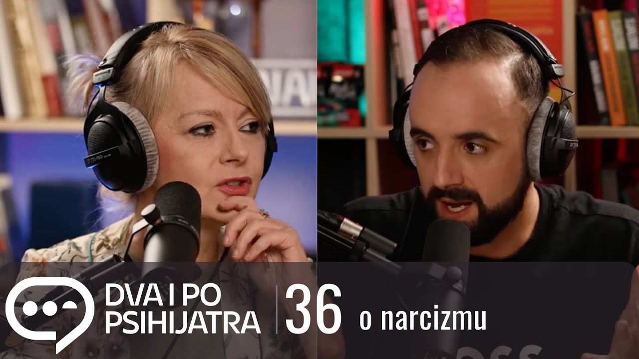O narcizmu - neshvaćeno savršenstvo | Dva i po psihijatra, ep. 36