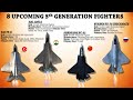 8 Upcoming 5th Generation Fighter Jets Of The World