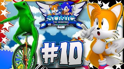 Sonic Before the Sequel Part 10 - Cloudy Crowd Zone DAT BOI