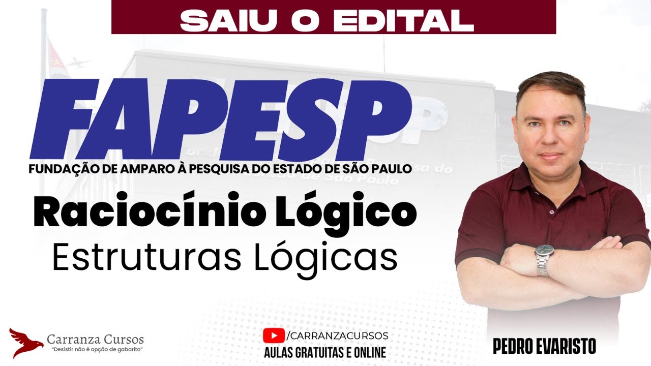 Concurso FAPESP: Estruturas Lógicas | Raciocínio Lógico para Concursos Públicos
