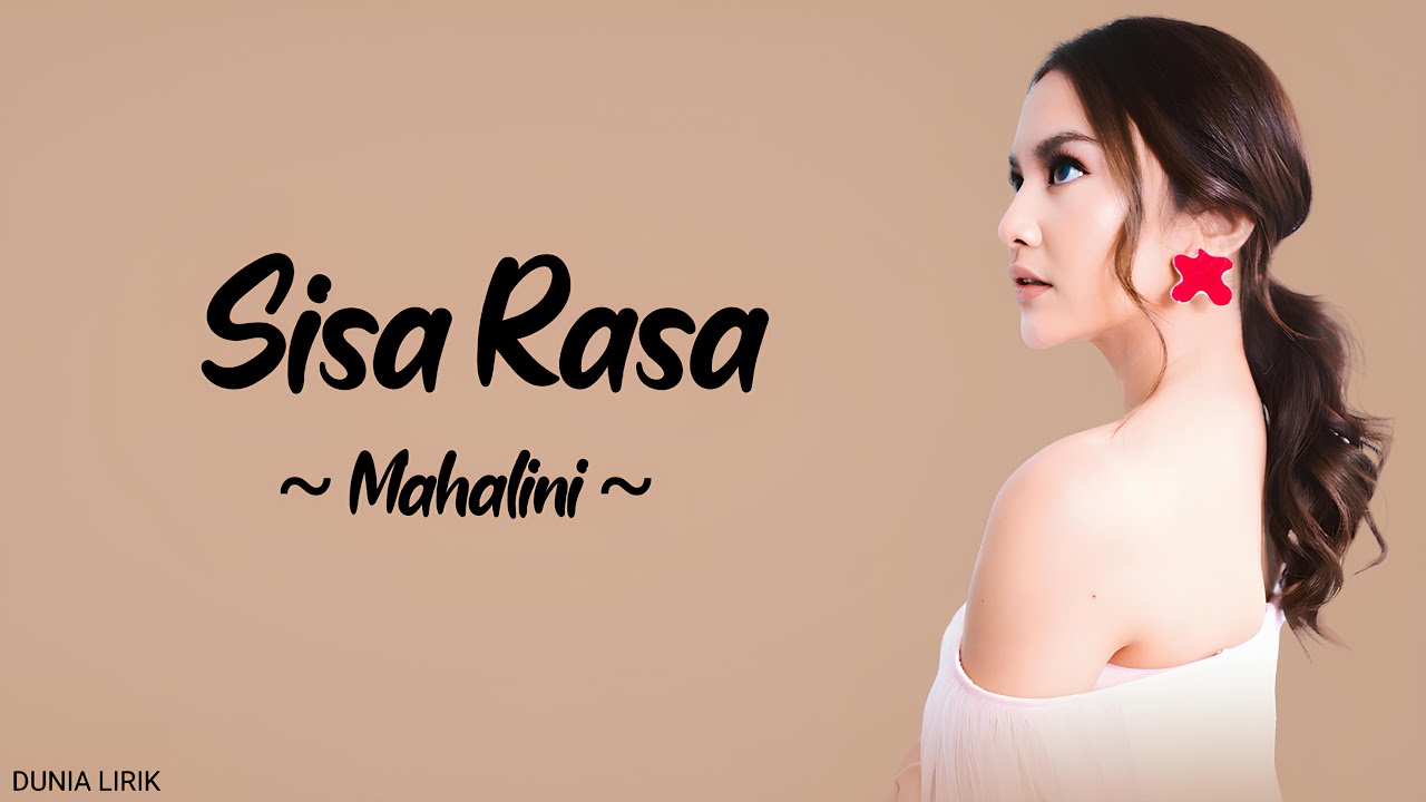 Sisa Rasa- Mahalini (Lirik) Sisa Rasa- Mahalini (Lirik)