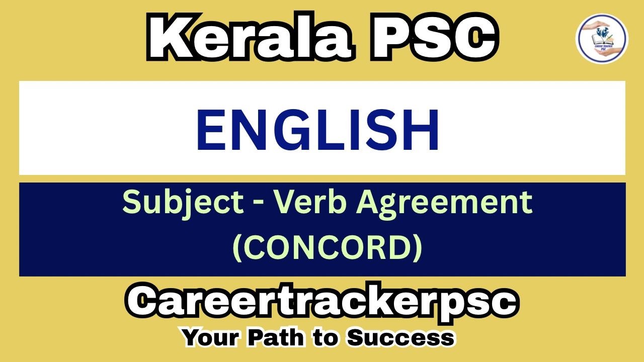 CONCORD ( Subject - Verb  Agreement) : PSC പരീക്ഷയിൽ പ്രതീക്ഷിക്കപ്പെടുന്ന ടോപ് ചോദ്യങ്ങൾ