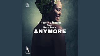 Anymore feat Nuzu Deep
