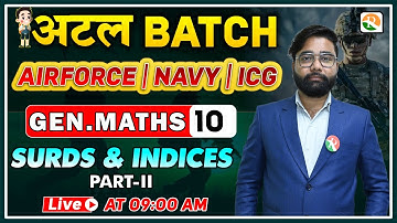 अटल Batch | Surds And Indices - 02 | Airforce Gen. Maths Classes 2024 | Gen Maths for Airforce, Navy