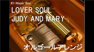 LOVER SOUL (オルゴールVer.)の視聴動画