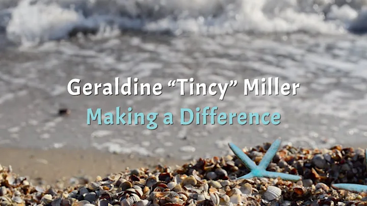 Geraldine "Tincy" Miller: Making a Difference