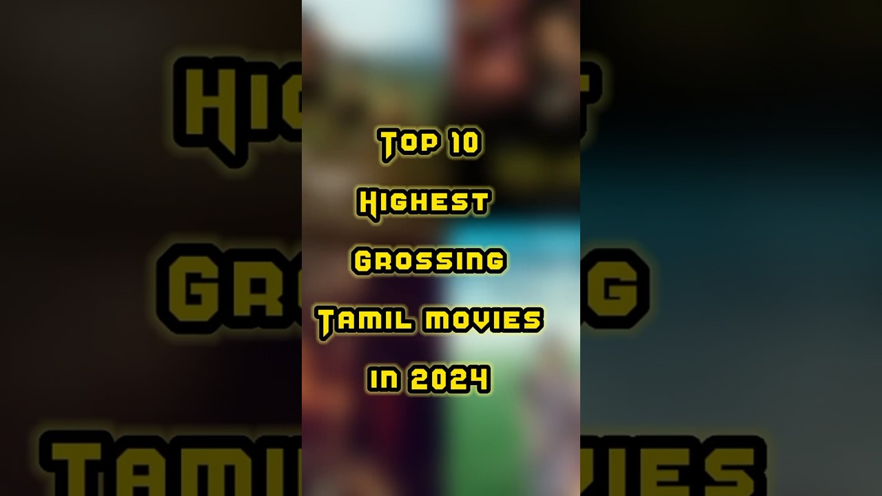 Top 10 Highest grossing Tamil movies🔥🔥 in 2024  