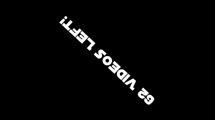 62 Videos Left!