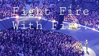 Fight Fire With Fire + mosh pits Metallica 8/27/2023