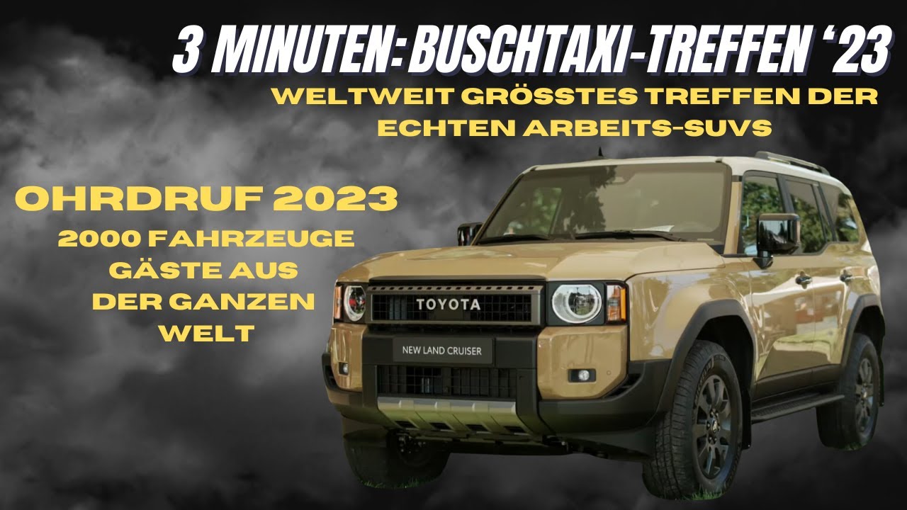 3 Minuten Buschtaxitreffen 2023 - Das legendäre Treffen der echten Offroader für alle Fälle!