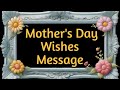 Mother's day wishes message/ Happy mother's day