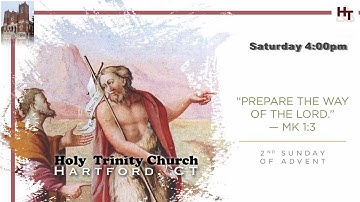 Saturday 4:00 pm Vigil Mass. Second Sunday of Advent.