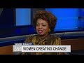 “Women Creating Change”