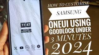 HOW TO CUSTOMISE SAMSUNG ONEUI USING GOODLOCK UNDER 3 MINUTES 2024