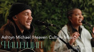 Hallelujah (ft. Ashtyn Michael & Heaven Culture Music) - Live at The Garden