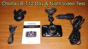 CHORTAU B-T12 1080p Dash Cam - Day & Night Test (102021)