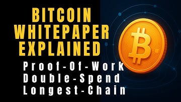 Bitcoin Whitepaper Explained: Proof-of-Work, Double-Spend & “One-CPU-One-Vote”
