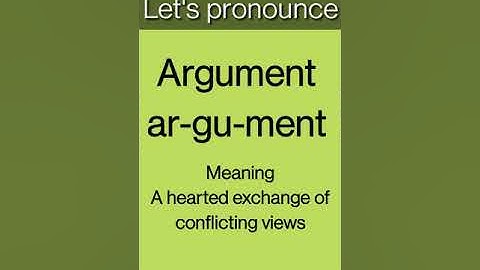 How to pronounce Argument pronunciation with Definition ( meaning )