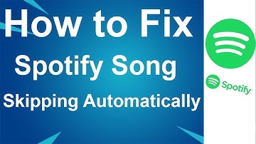 How to Fix Spotify Songs Skipping Automatically