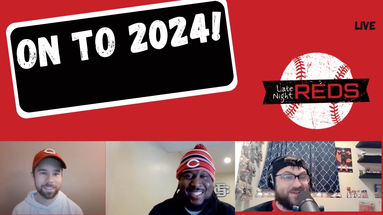 Hazy Night Reds Late Night Reds: On to 2024! - YouTube