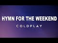 Coldplay  hymn for the weekend lyrics