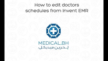 How to edit doctors schedules from Invent EMR cloud access for Medical.BH