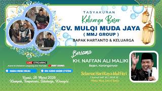 🔴LIVE Tasyakuran Keluarga Besar CV. MULQI MUDA JAYA ( MMJ GROUP) Bp. HARTANTO  & KELUARGA